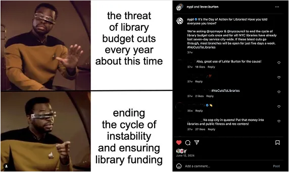 The top image is a meme featuring Geordi La Forge, a character from Star Trek: The Next Generation, played by LeVar Burton,  The top panel has Geordi in disapproving gesture next to the text “the threat of library budget cuts every year about this time”.